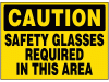 Caution Safety Glasses Required - Decal